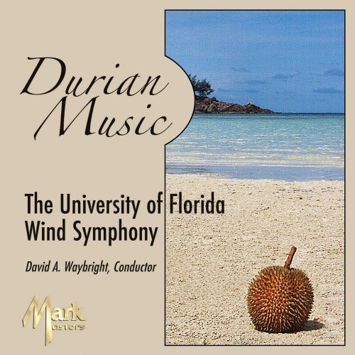 CD Cover: University of Florida Wind Symphony Durian Music